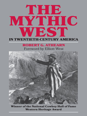cover image of The Mythic West in Twentieth-Century America
